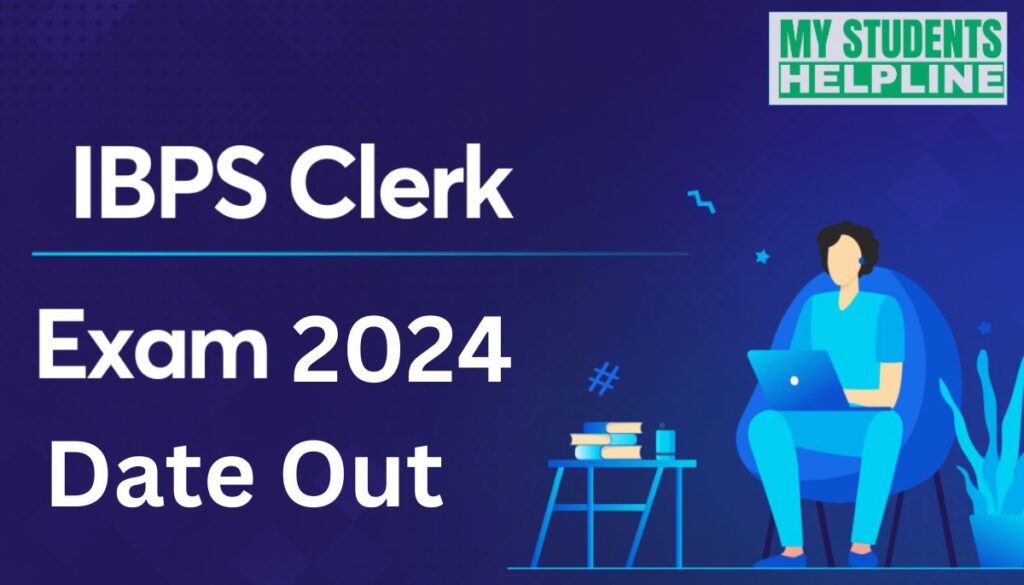 IBPS Clerk Exam Date 2024: IBPS क्लर्क 2024 एग्जाम डेट जारी