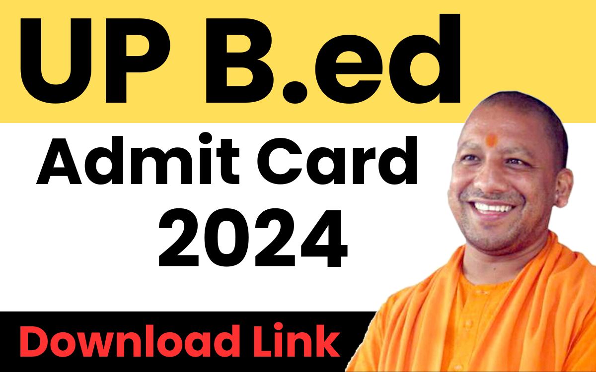 UP BEd Admit Card Download 2024